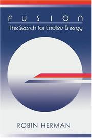 Cover of: Fusion: the search for endless energy