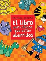 Cover of: El Libro Para Los Chicos Que Estan Aburridos/ the Book for Bored Children