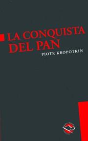 Cover of: La Conquista del Pan by Peter Kropotkin