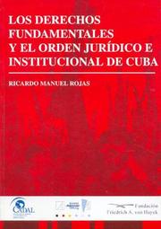 Los Derechos Fundamentales Y El Orden Juridico E Institucional De Cuba by Ricardo Manuel Rojas