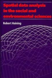 Cover of: Spatial data analysis in the social and environmental sciences by Robert P. Haining