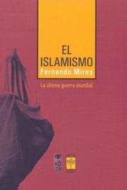 El Islamismo by Fernando Mires