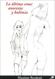 Cover of: La Ultima Cena: Anorexia y Bulimia