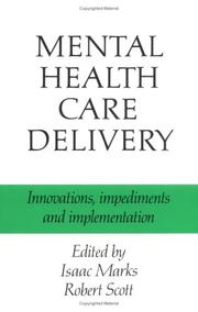 Cover of: Mental health care delivery by edited by Isaac M. Marks, Robert A. Scott.