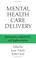 Cover of: Mental health care delivery