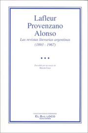 Las revistas literarias argentinas, 1893-1967 by Héctor René Lafleur, Hector LaFleur, Sergio Demetrio Provenzano
