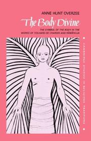 The body divine by Anne Hunt Overzee