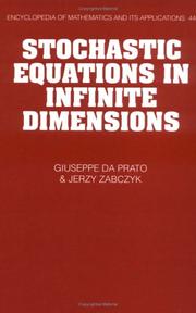 Cover of: Stochastic equations in infinite dimensions by Giuseppe Da Prato, Guiseppe Da Prato, Jerzy Zabczyk, Giuseppe Da Prato