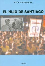 Cover of: El Hijo de Santiago by Raul E. Dargoltz