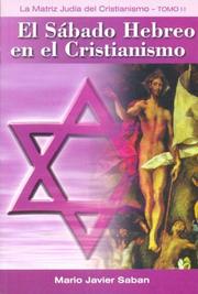 Cover of: Sabado Hebreo En El Cristianismo, El - Tomo 2 by Mario J. Saban