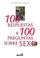Cover of: 100 Respuestas a 100 Preguntas Sobre Sexo