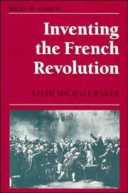 Inventing the French Revolution by Keith Michael Baker