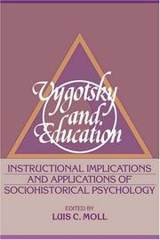 Cover of: Vygotsky and Education: Instructional Implications and Applications of Sociohistorical Psychology