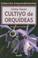 Cover of: Como hacer Cultivo De Orquideas / Cultivating Orchids (Coleccion Emprendimientos)