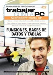 Cover of: MS Excel XP, Volumen 2: Funciones, Bases de Datos y Tablas: Trabajar con la PC en Espanol (Spanish Edition) (Trabajar Con La PC, 2)