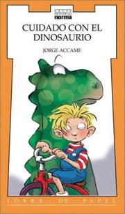 Cover of: Cuidado Con El Dinosaurio - Torre de Papel by Jorge Accame