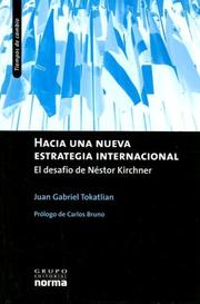 Cover of: Hacia una Nueva Estrategia Internacional by Juan Tokatlian
