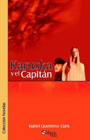 Karuska Y El Capitan by Isabel Quinteros Clark