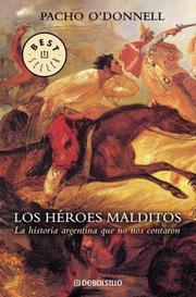 Cover of: Los Heroes Malditos by Pacho O'Donnell, Pacho O'Donnell