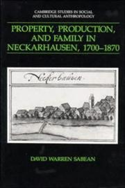 Cover of: Property, Production, and Family in Neckarhausen, 17001870 (Cambridge Studies in Social and Cultural Anthropology)