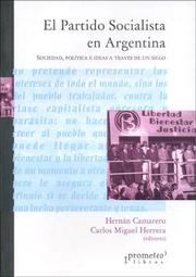 Cover of: El Partido Socialista En Argentina: Sociedad, Politica E Ideas a Traves de Un Siglo