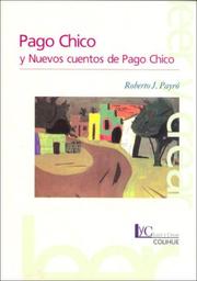 Cover of: Pago Chico y Nuevos Cuentos de Pago Chico by Roberto Jorge Payró