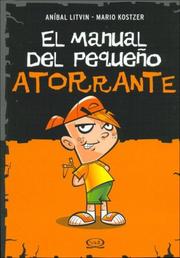 Cover of: El Manual del Pequeo Atorrante by Mario Ruben Kostzer, Anibal Litvin