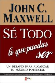 Cover of: Sé todo lo que Puedas Ser by John C. Maxwell