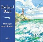 Cover of: Mensages para siempre by Richard Bach