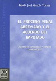 Cover of: El Proceso Penal Abreviado y el Acuerdo del Imputado: Legislacion Comparada y Analisis Constitucional (Nuestras Obras)