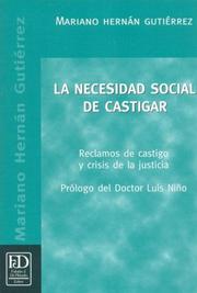 Cover of: La Necesidad Social de Castigar: Reclamos de Castigo y Crisis de la Justicia