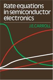 Rate Equations in Semiconductor Electronics by J. E. Carroll