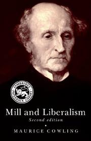 Cover of: Mill and liberalism by Maurice Cowling