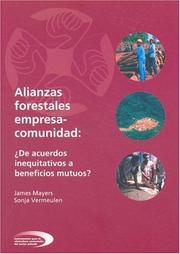 Cover of: Alianzas Forestales Empresa-Comunidad: de Acuerdos Inequitativos a Beneficios Mutuos?