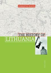 Cover of: The History of Lithuania by Zigmantas Kiaupa