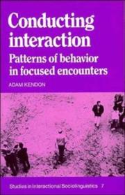 Cover of: Conducting interaction: patterns of behavior in focused encounters