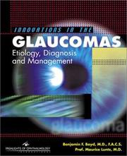 Cover of: Innovations in the Glaucomas: Etiology, Diagnosis and Management