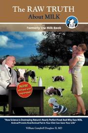Cover of: The Raw Truth About Milk by William, Campbell Douglass