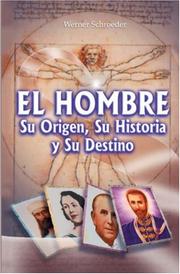 Cover of: El hombre, su origen, su historia y su destino