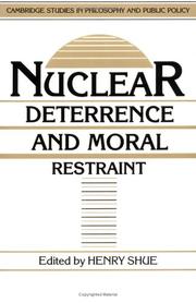 Cover of: Nuclear Deterrence and Moral Restraint by Henry Shue