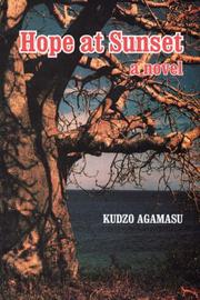 Hope At Sunset. A Novel (Visa Na Mikasa Series, 1b, 1b) by Kudzo Agamasu