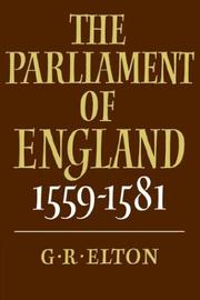 Cover of: The Parliament of England, 15591581 by Geoffrey Rudolph Elton, Geoffrey Rudolph Elton