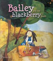 Cover of: Bailey and the Blackberry Bush by Mariana Jantti