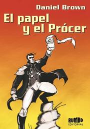 El Papel y el Procer by Daniel Brown