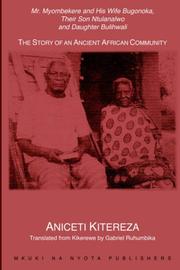 Mr. Myombekere and his Wife Bugonoka, Their Son Ntulanalwo and Daughter Bulihwali by Aniceti Kitereza