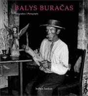 Cover of: Balys Buracas : Photographs of Early 20th Century Lithuania (Balys Buracas: XX amziaus pradzios Lietuvos vaizdai)