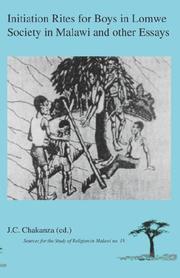 Initiation rites for boys in Lomwe society in Malawi and other essays by J. C. Chakanza