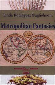 Metropolitan Fantasies by Linda Rodriguez Guglielmoni