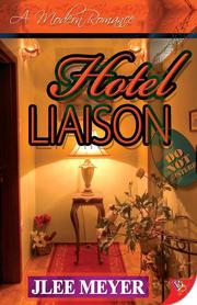Cover of: Hotel Liaison by JLee Meyer