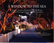 Cover of: A WINDOW TO THE SEA: Astoria, Columbia River, Clatsop Plains, Gearhart, Seaside, Cannon Beach